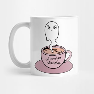 A cup of get sh*t done Illustration Mug